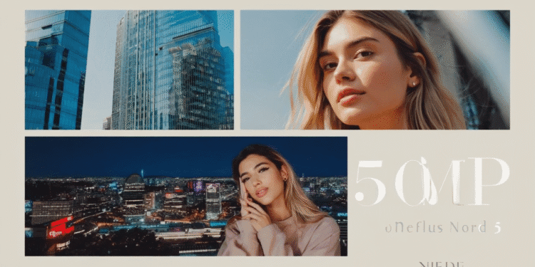 OnePlus Nord 5 Best Gaming Phone Under 500 in 2025 3 OnePlus Nord 5 camera test samples showing 50MP main camera daylight, portrait mode, night mode, and selfie quality comparison